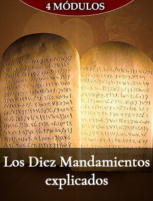 Los Diez Mandamientos explicados
