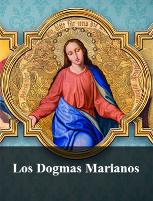 Los Dogmas Marianos